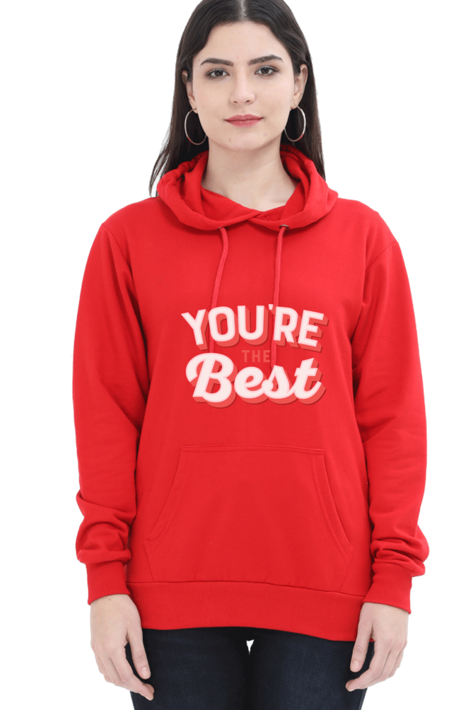 You're the Best Hoodie 💕✨