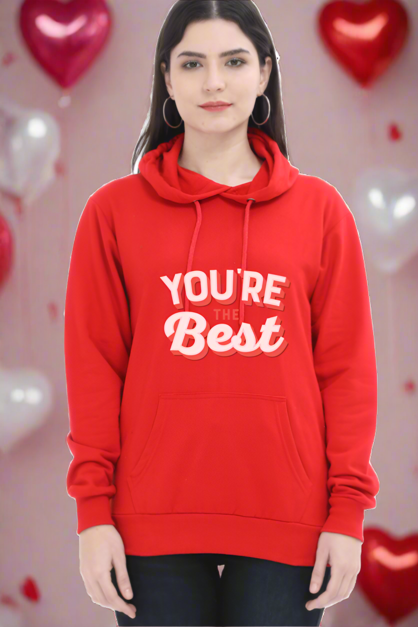 You're the Best Hoodie 💕✨